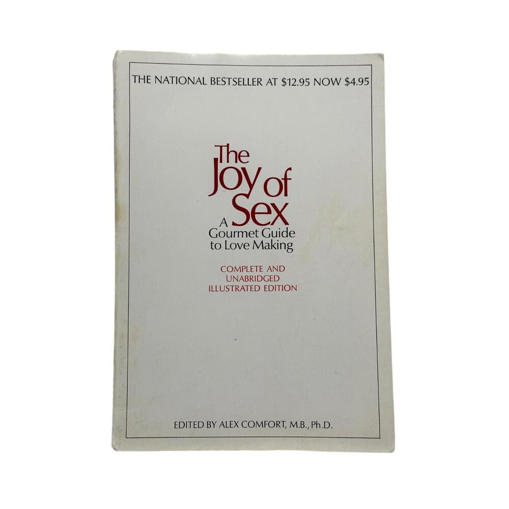 The Joy Of Sex A Gourmet Guide To Lovemaking Complete Unabridged Illustrated